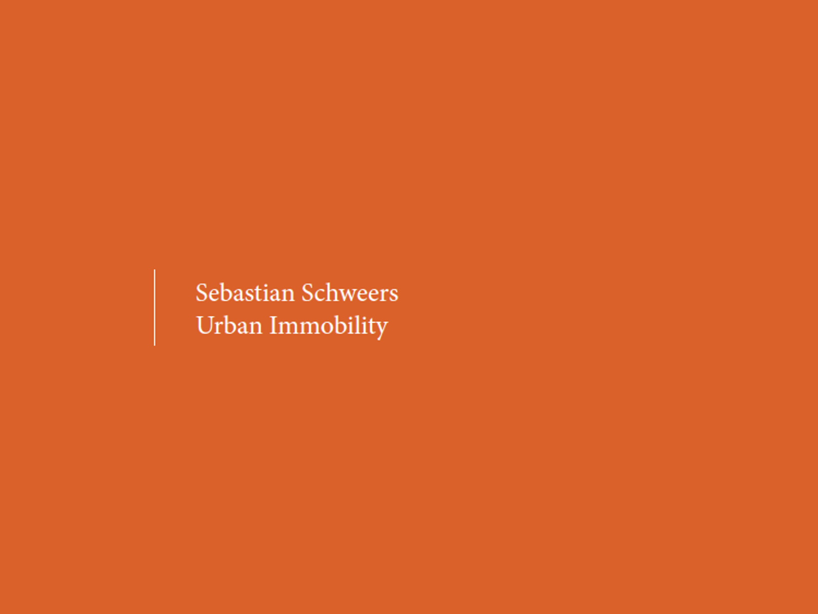 Urban Immobility by Sebastian Schweers PRE-ORDER